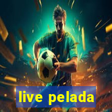 live pelada